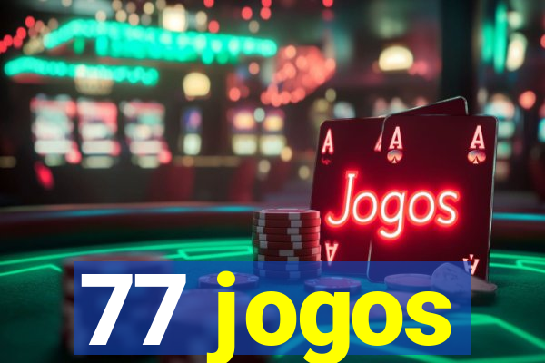 77 jogos